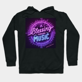 Blessing Through Music - Neon Hoodie